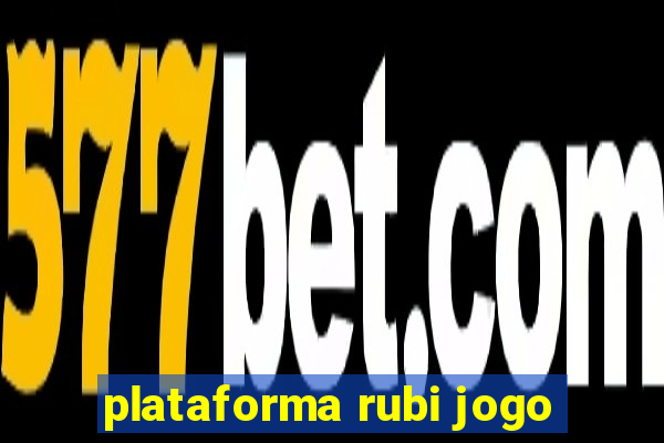 plataforma rubi jogo